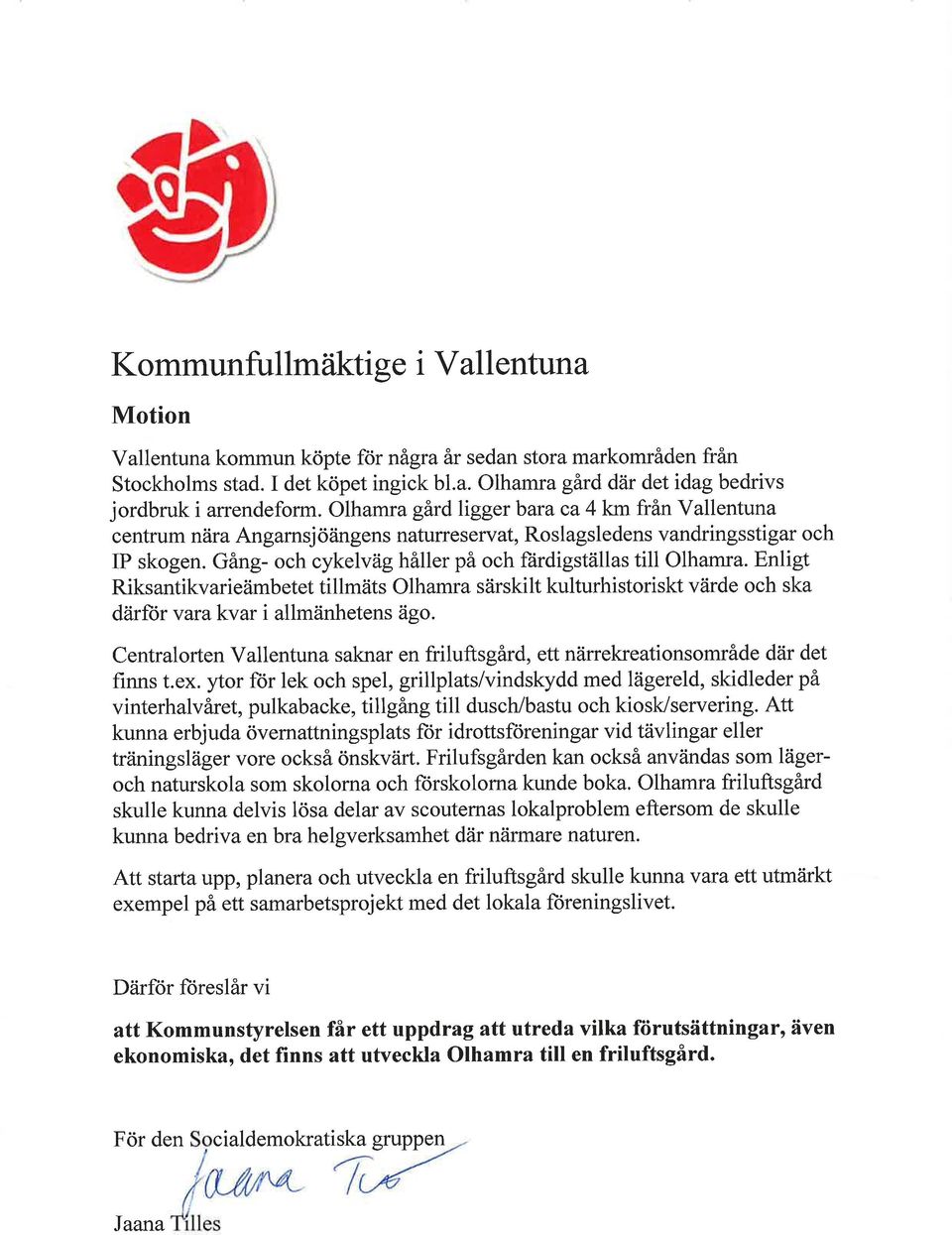 Enligt Riksantikvarieämbetet tillmäts Olhamra särskilt kulturhistoriskt värde och ska därfor vara kvar i allmänhetens ägo.