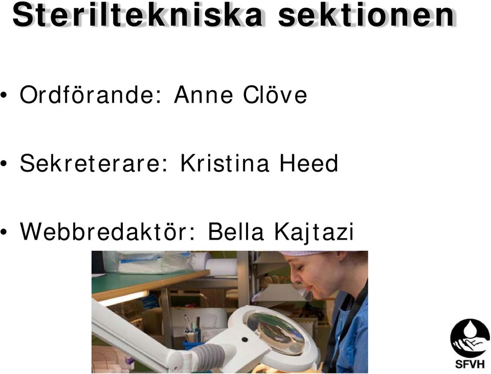 Sekreterare: Kristina