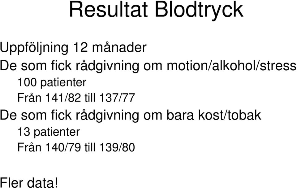 141/82 till 137/77 De som fick rådgivning om bara