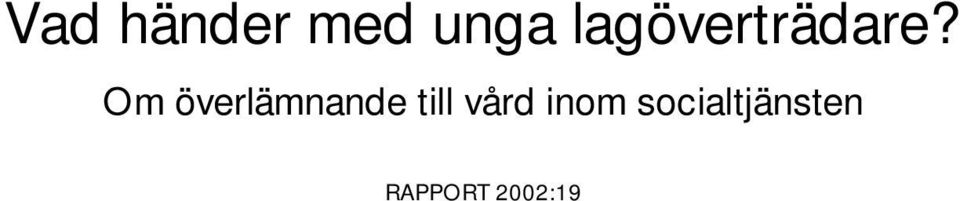 Om överlämnande till