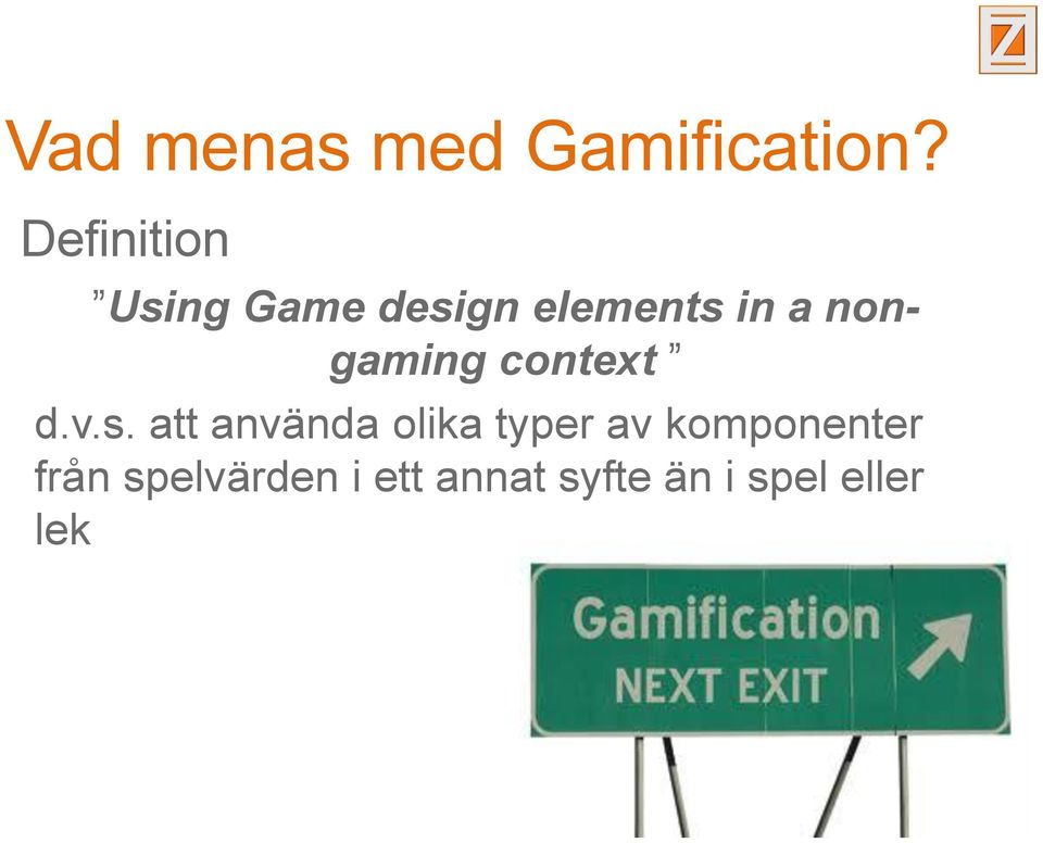 nongaming context d.v.s.