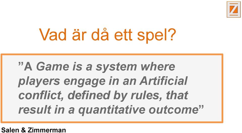 in an Artificial As conflict, defined by