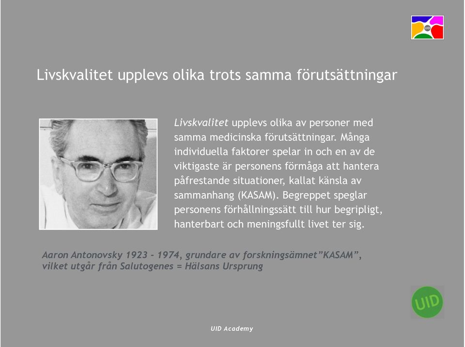 Många individuella faktorer spelar in och en av de viktigaste är personens förmåga att hantera påfrestande situationer, kallat