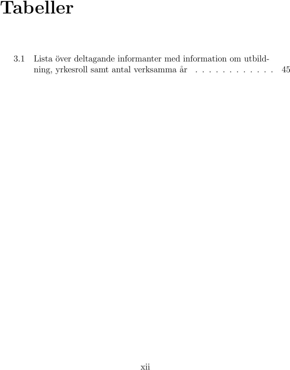 informanter med information om