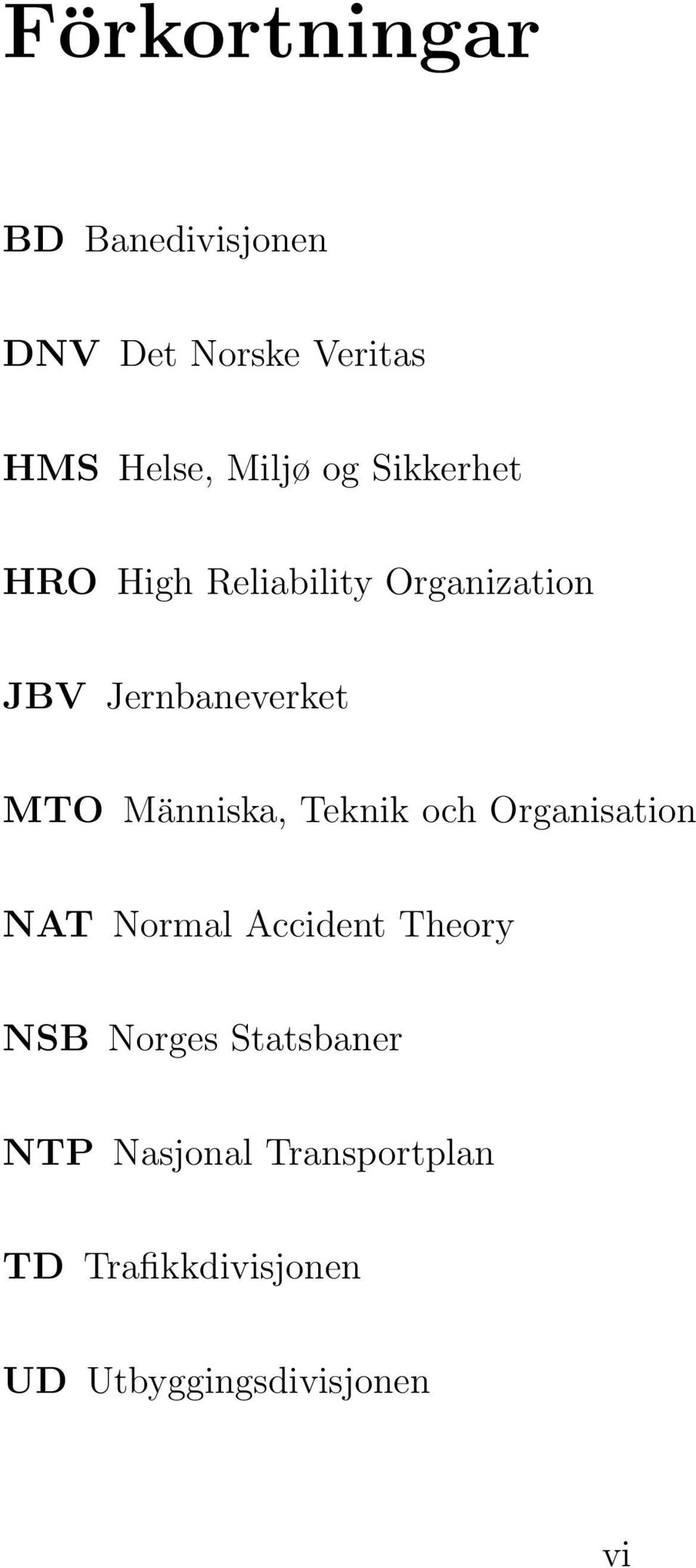 Människa, Teknik och Organisation NAT Normal Accident Theory NSB Norges