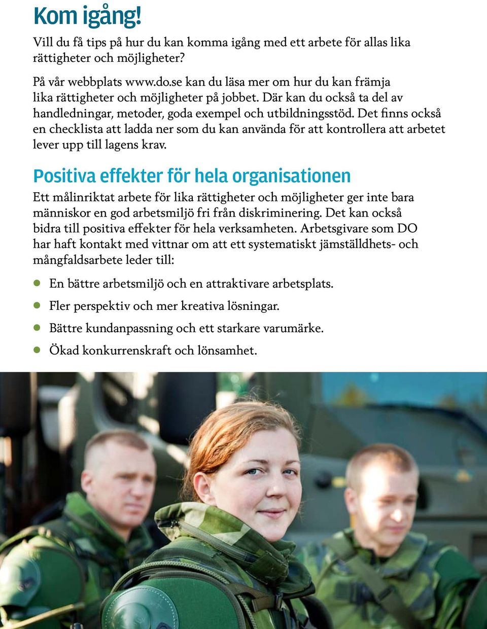 Det finns också en checklista att ladda ner som du kan använda för att kontrollera att arbetet lever upp till lagens krav.