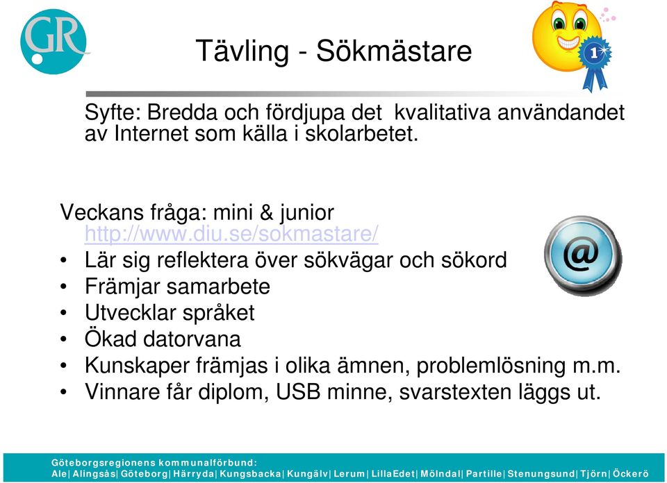 se/sokmastare/ Lär sig reflektera över sökvägar och sökord Främjar samarbete Utvecklar