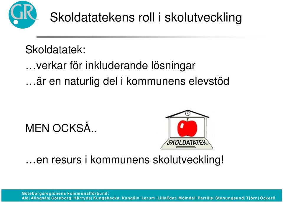 lösningar är en naturlig del i kommunens