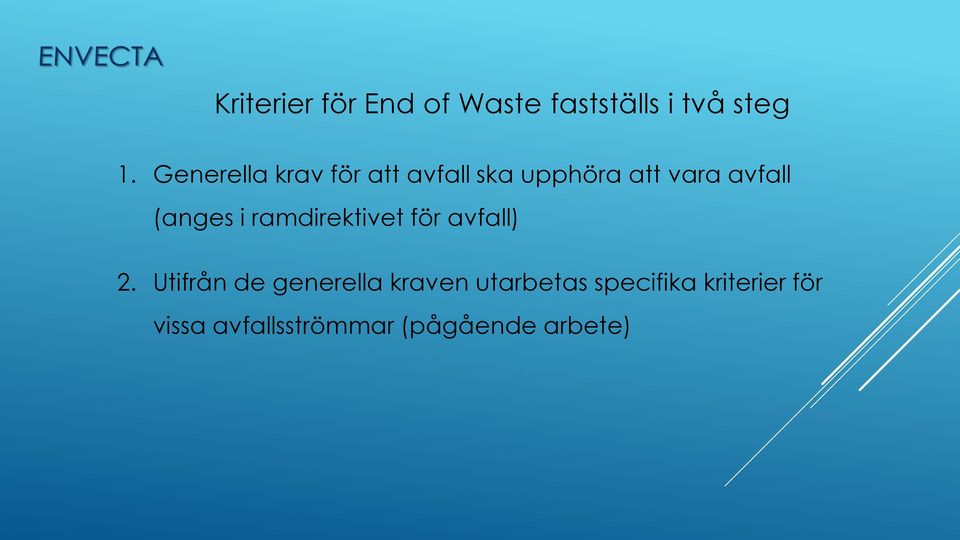 (anges i ramdirektivet för avfall) 2.