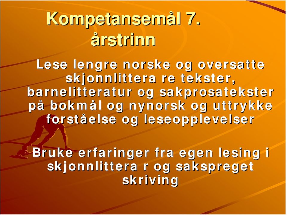 tekster, barnelitteratur og sakprosatekster på bokmål og