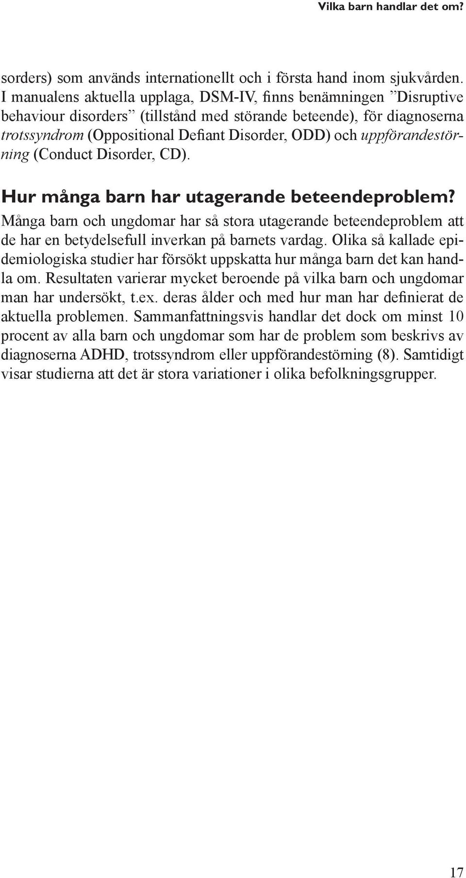uppförandestörning (Conduct Disorder, CD). Hur många barn har utagerande beteendeproblem?
