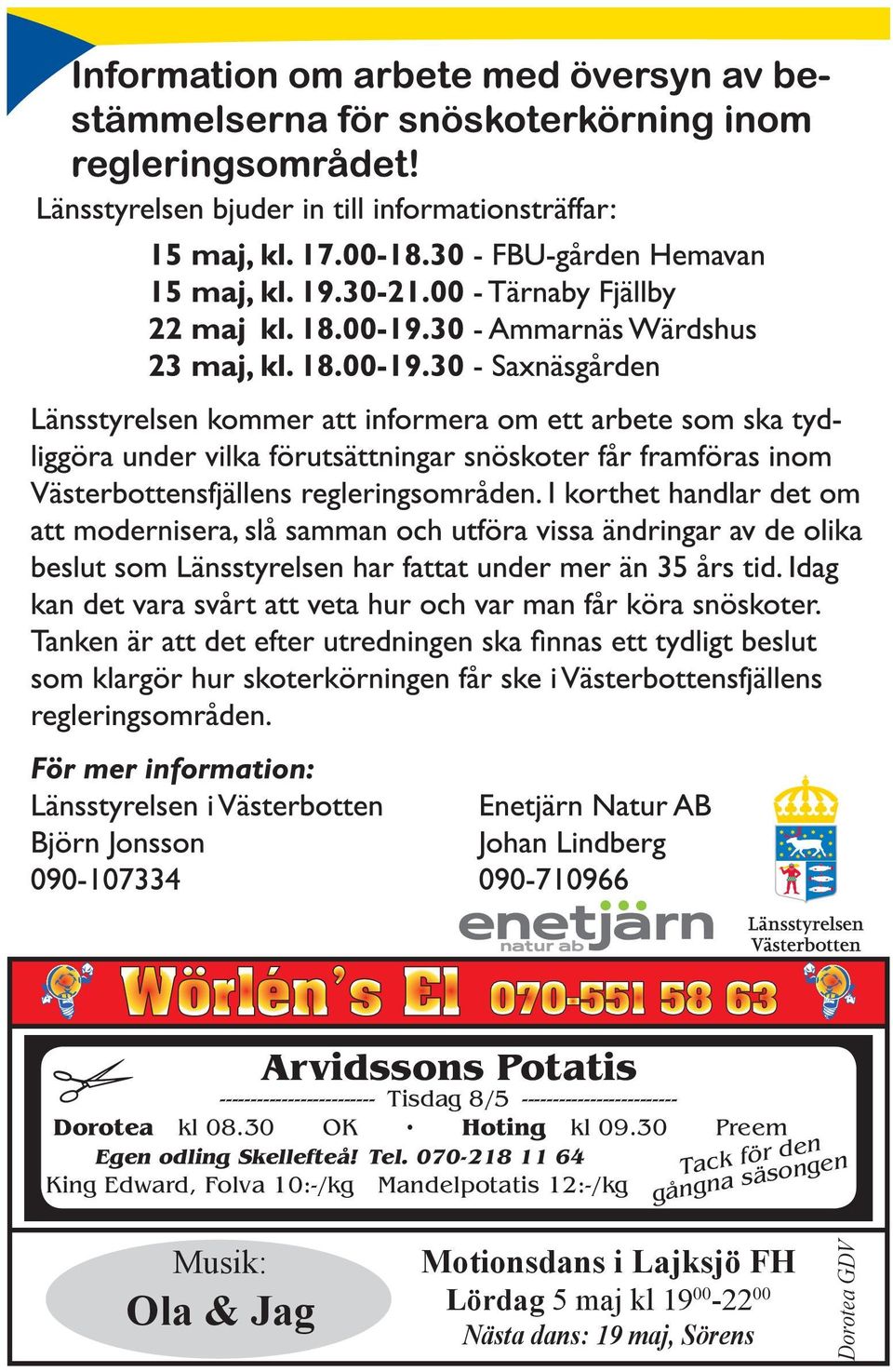 ------------------------Dorotea kl 08.30 OK Hoting kl 09.