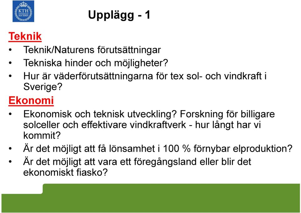 Ekonomi Ekonomisk och teknisk utveckling?