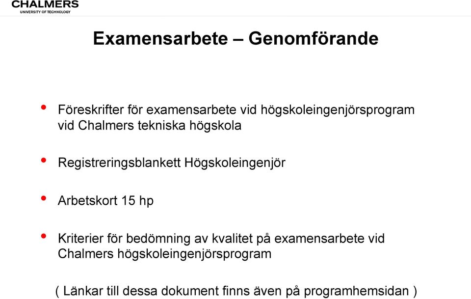 Högskoleingenjör Arbetskort 15 hp Kriterier för bedömning av kvalitet på