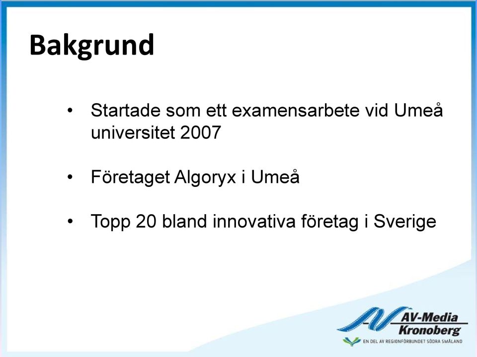 universitet 2007 Företaget