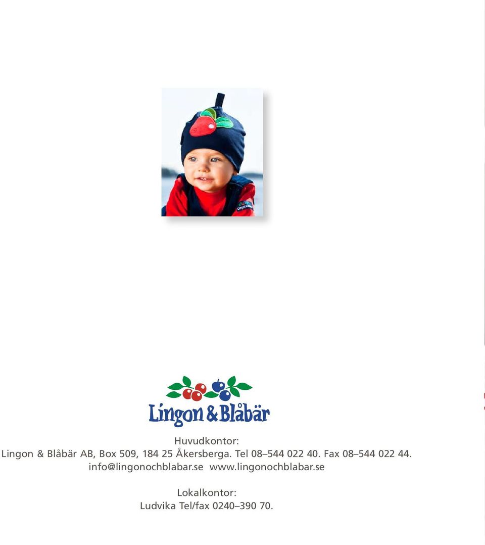 Fax 08 544 022 44. info@lingonochblabar.se www.