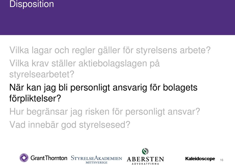 När kan jag bli personligt ansvarig för bolagets förpliktelser?