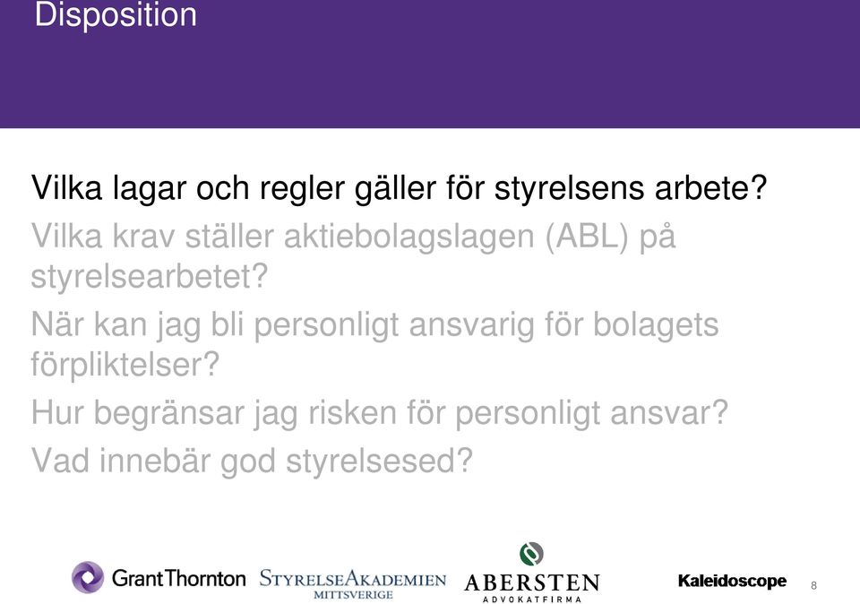 När kan jag bli personligt ansvarig för bolagets förpliktelser?