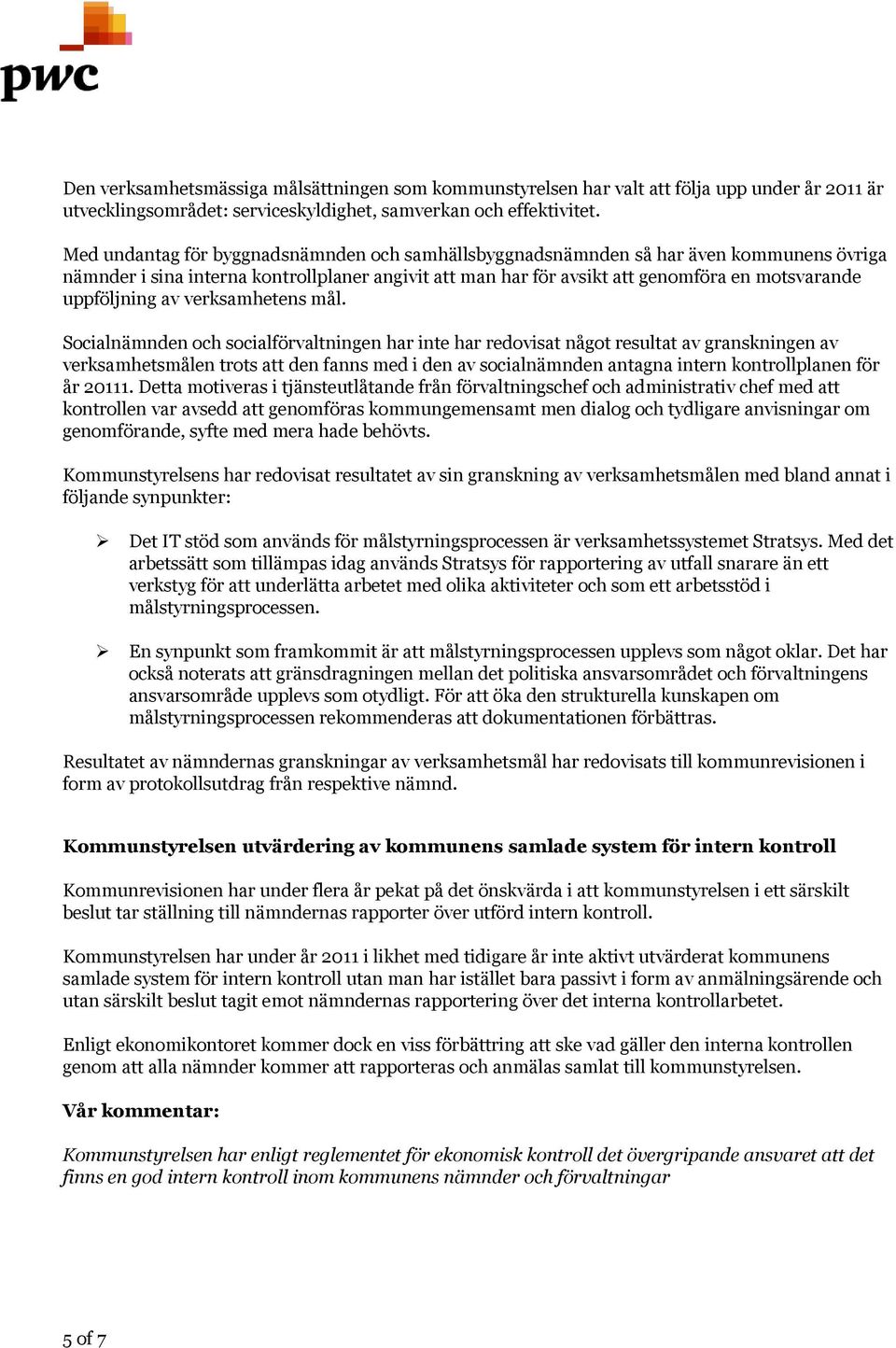av verksamhetens mål.