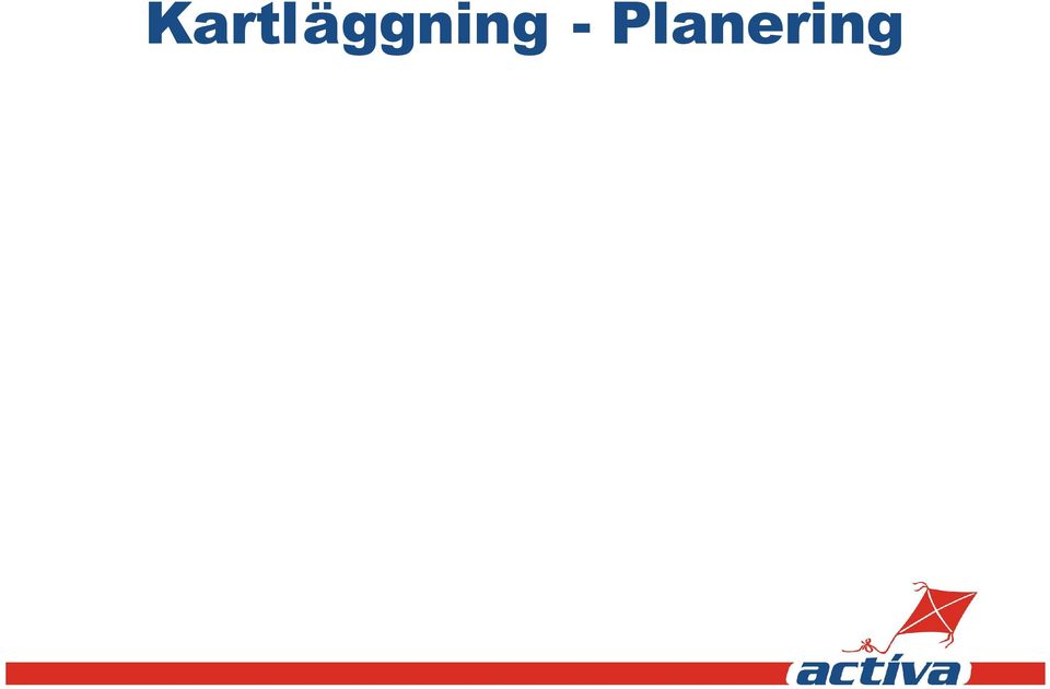 kontakt Flerpartssamtal Kartläggning Planering Jobbmatchning