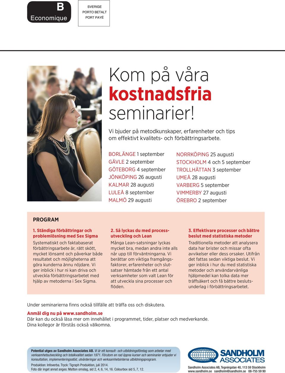 september UMEÅ 28 augusti VARBERG 5 september VIMMERBY 27 augusti ÖREBRO 2 september PROGRAM 1.