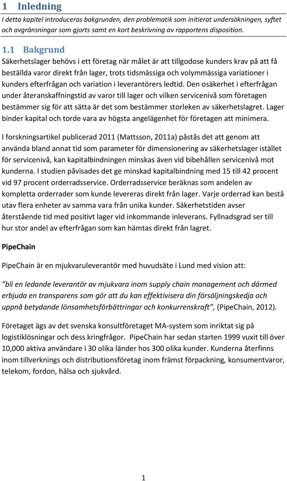 efterfrågan och variation i leverantörers ledtid.