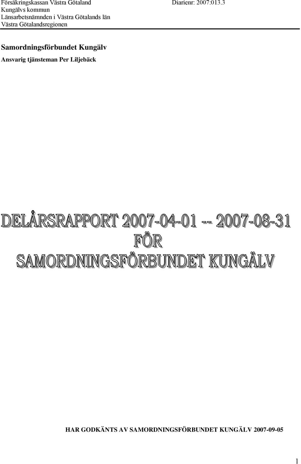 Västra Götalandsregionen Samordningsförbundet Kungälv Ansvarig