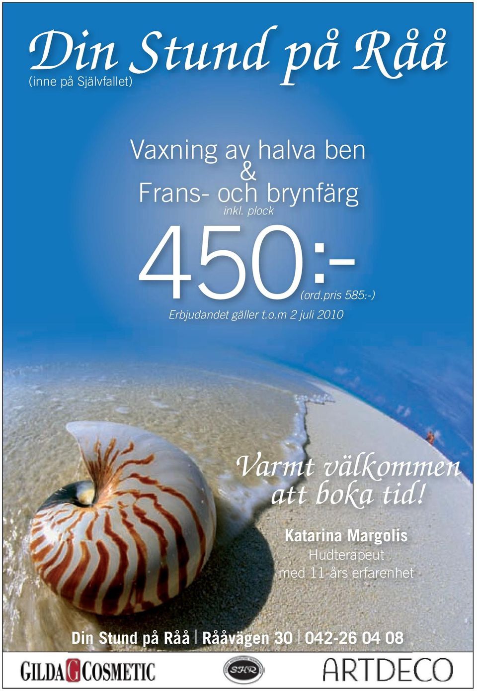 pris 585:-) Erbjudandet gäller t.o.