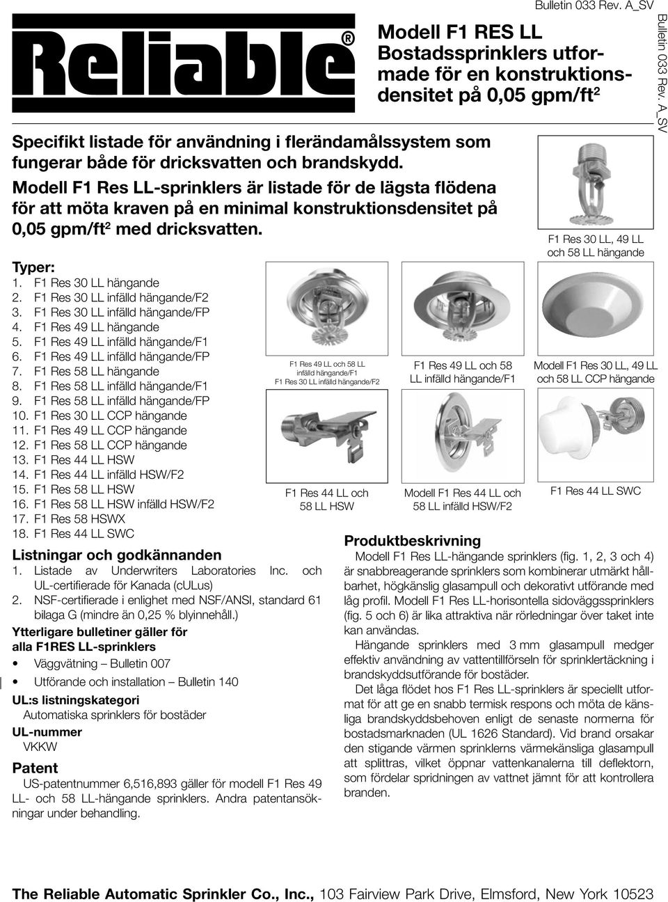 F1 Res 30 LL infälld hängande/f2 3. F1 Res 30 LL infälld hängande/fp 4. F1 Res 49 LL hängande 5. F1 Res 49 LL infälld hängande/f1 6. F1 Res 49 LL infälld hängande/fp 7. F1 Res 58 LL hängande 8.