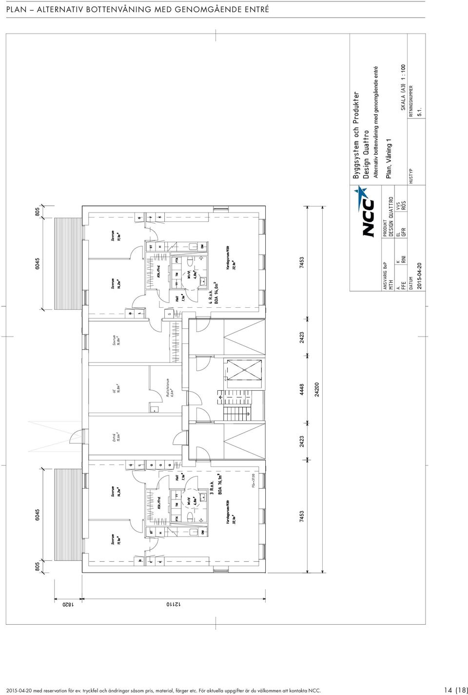 BOA 94,0m² FG=+37,00 7453 2423 4448 2423 7453 24200 Byggsystem och Produkter Alternativ bottenvåning med