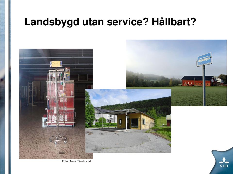 Hållbart?