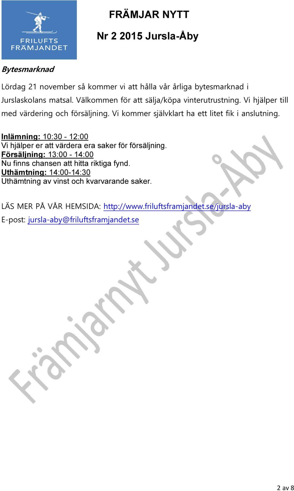 Vi kommer självklart ha ett litet fik i anslutning. Inlämning: 10:30-12:00 Vi hjälper er att värdera era saker för försäljning.