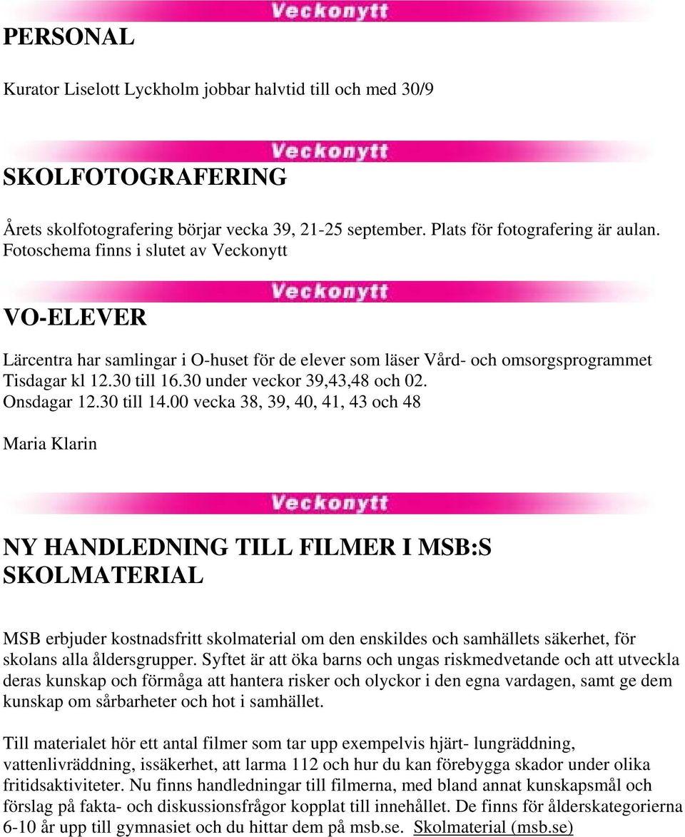 Onsdagar 12.30 till 14.