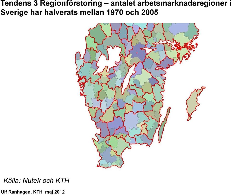 i Sverige har halverats mellan