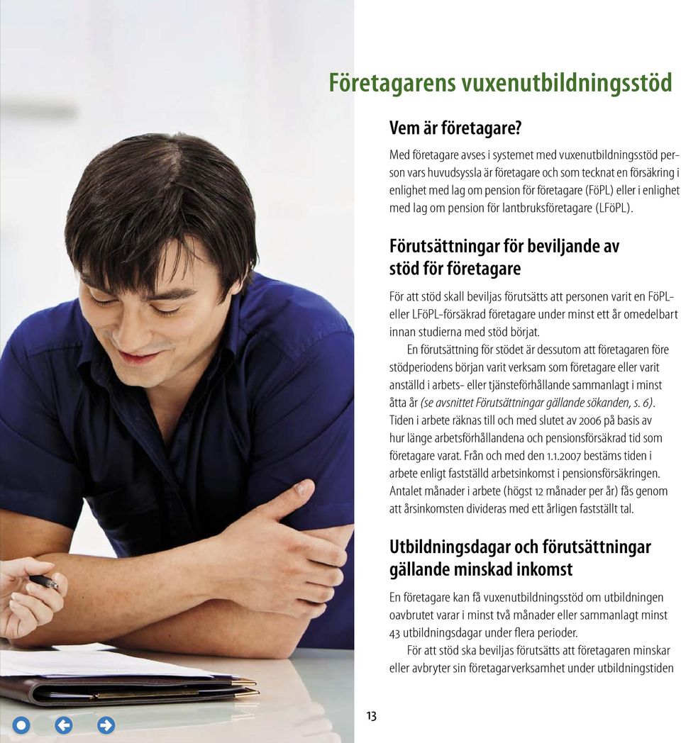 lag om pension för lantbruksföretagare (LFöPL).