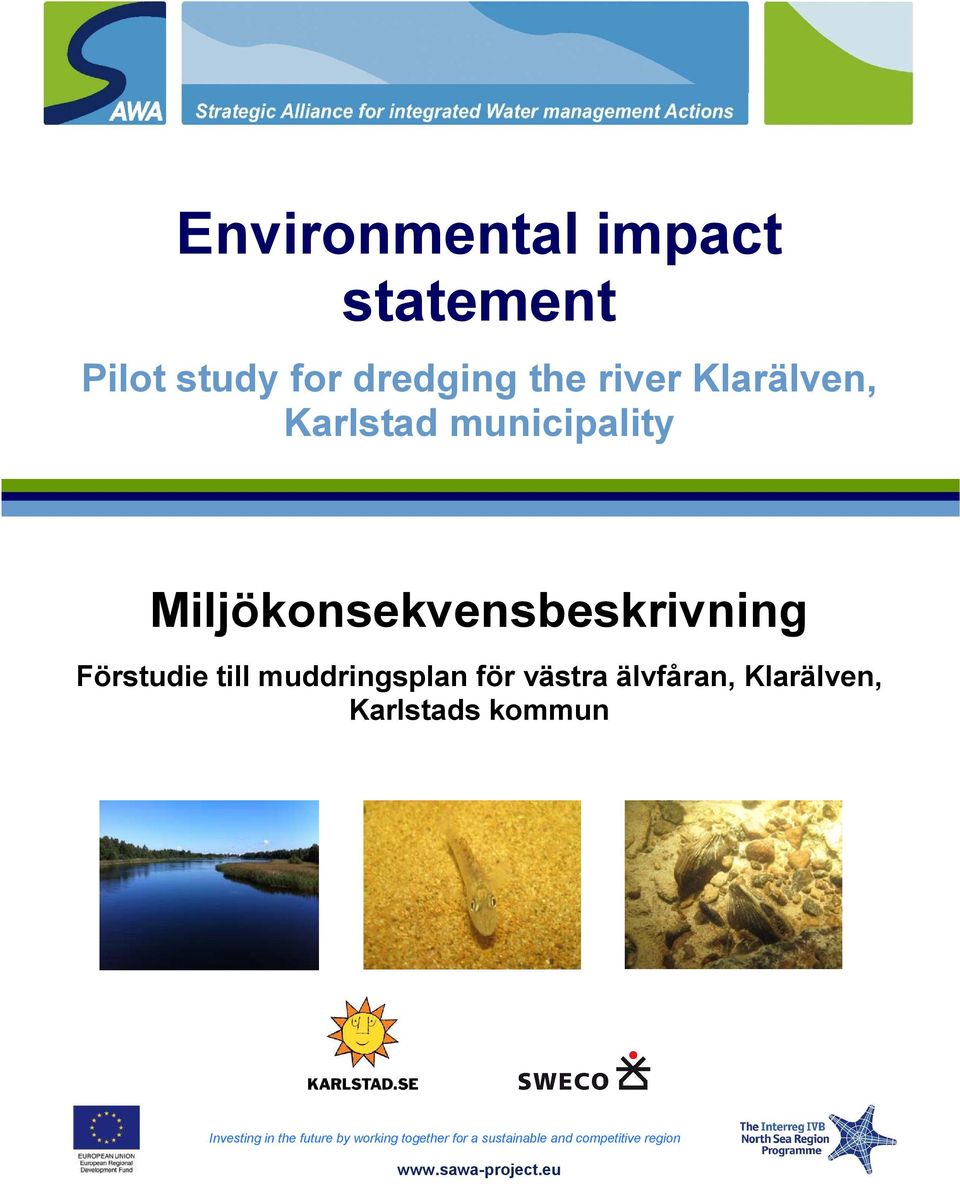 muddringsplan för västra älvfåran, Klarälven, Karlstads kommun Investing in