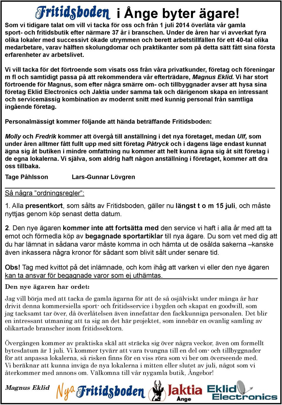 sätt fått sina första erfarenheter av arbetslivet.