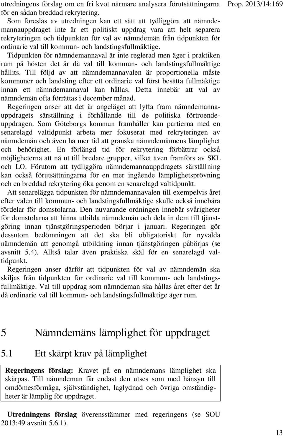 för ordinarie val till kommun- och landstingsfullmäktige.