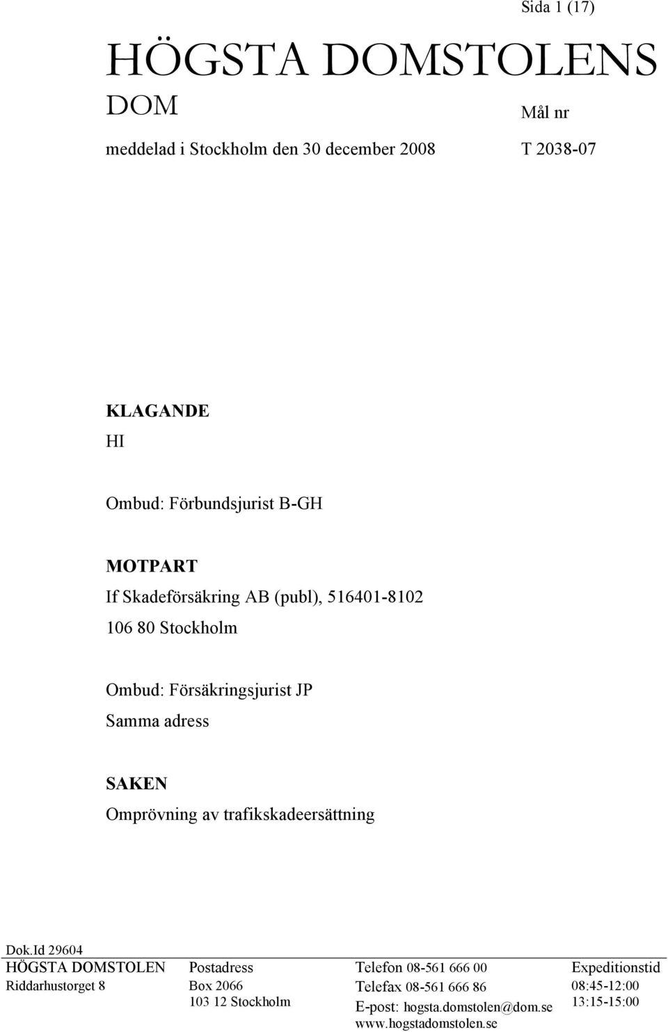 adress SAKEN Omprövning av trafikskadeersättning Dok.