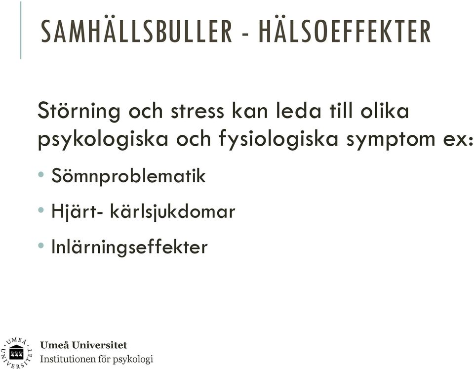 psykologiska och fysiologiska symptom ex: