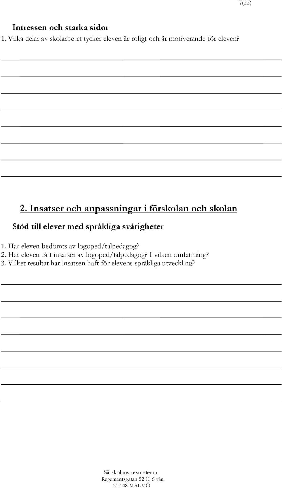 Insatser och anpassningar i förskolan och skolan Stöd till elever med språkliga svårigheter 1.