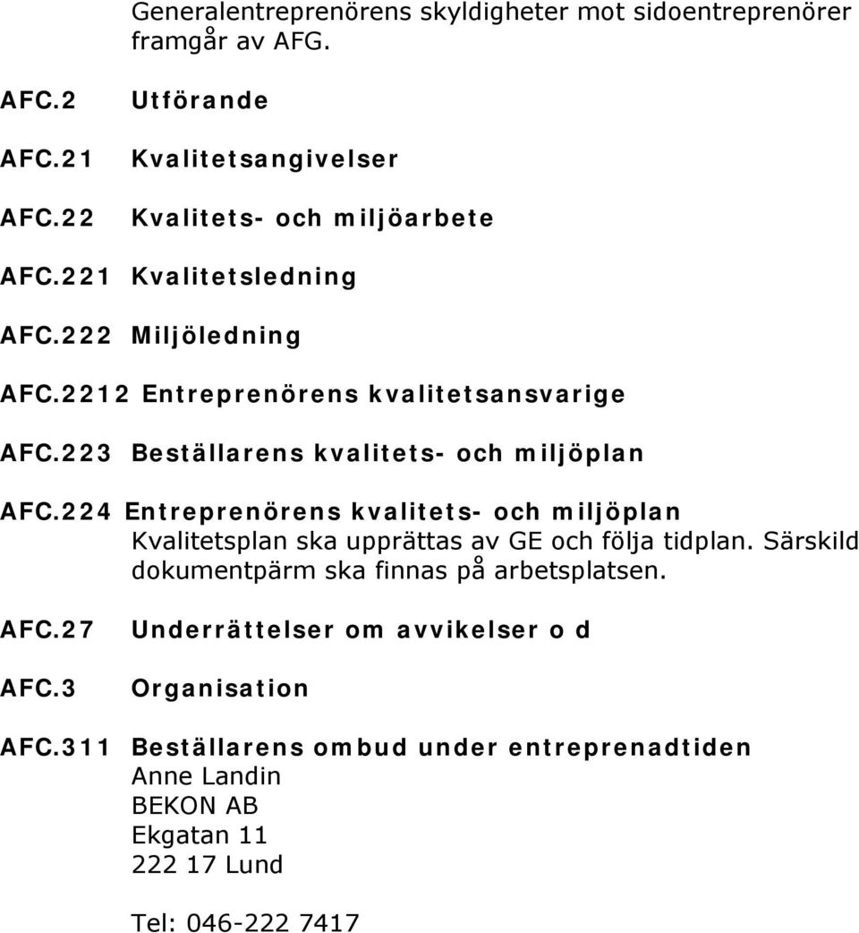 2212 Entreprenörens kvalitetsansvarige AFC.223 Beställarens kvalitets- och miljöplan AFC.