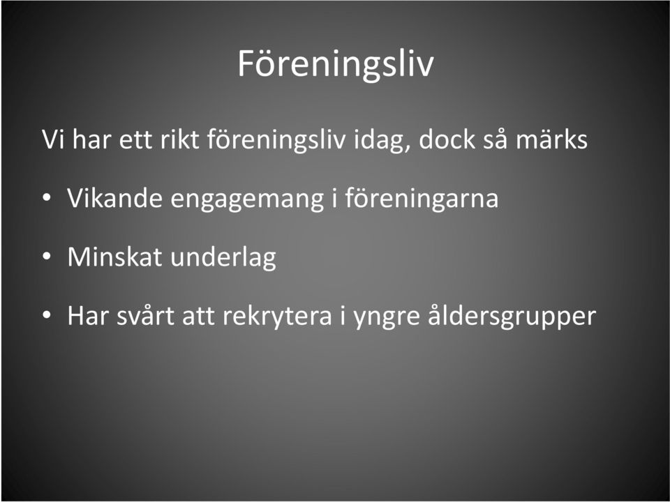 Vikande engagemang i föreningarna