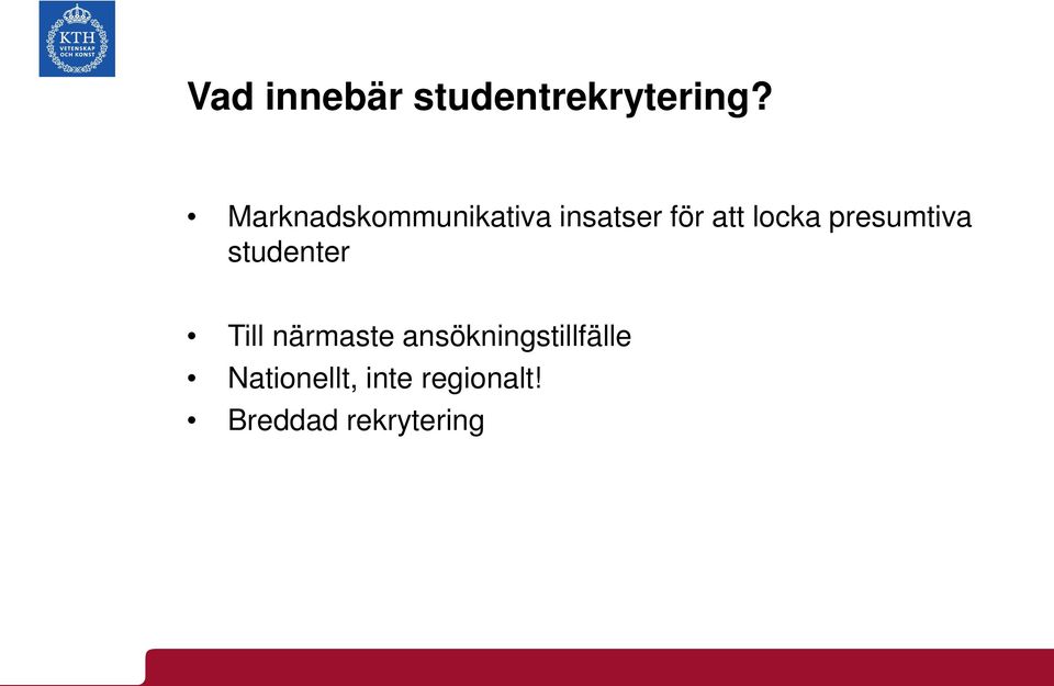 presumtiva studenter Till närmaste