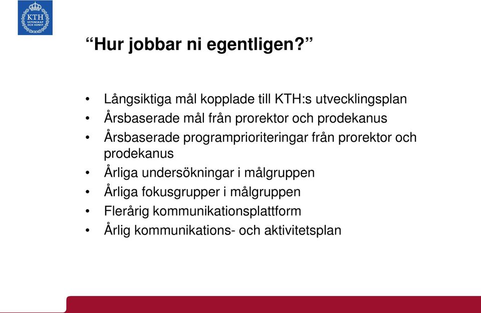 och prodekanus Årsbaserade programprioriteringar från prorektor och prodekanus