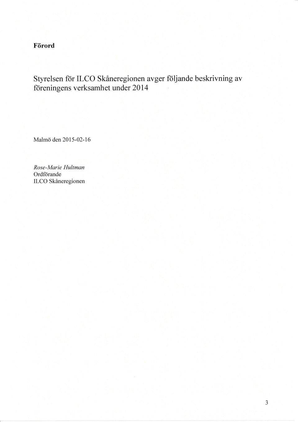 verksamhet under 2014 Malmö den 201-02-1