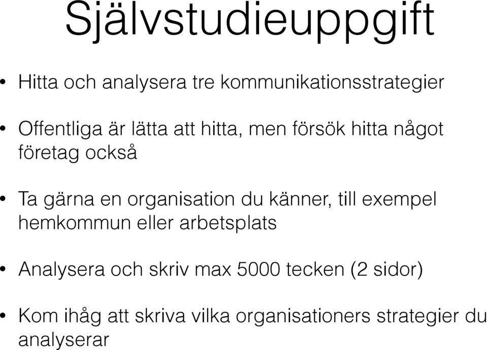 känner, till exempel hemkommun eller arbetsplats Analysera och skriv max 5000