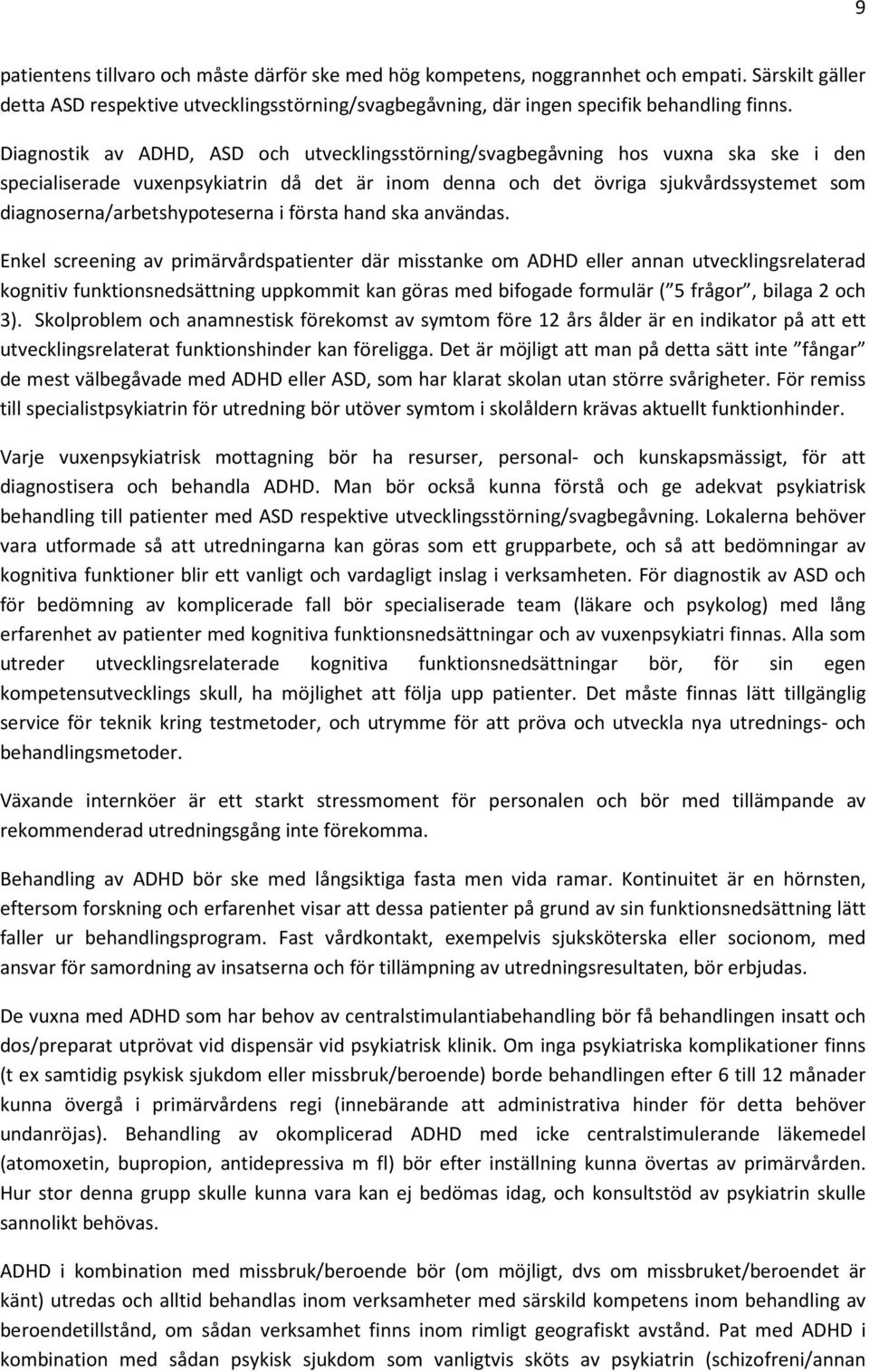 diagnoserna/arbetshypoteserna i första hand ska användas.