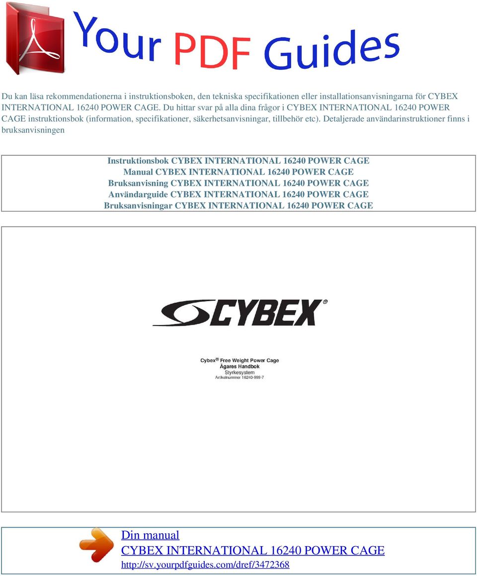 Du hittar svar på alla dina frågor i CYBEX INTERNATIONAL 16240 POWER CAGE instruktionsbok (information,