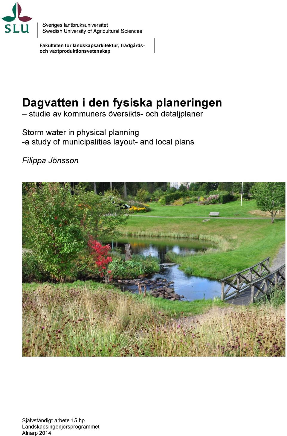 detaljplaner Storm water in physical planning -a study of municipalities layout-